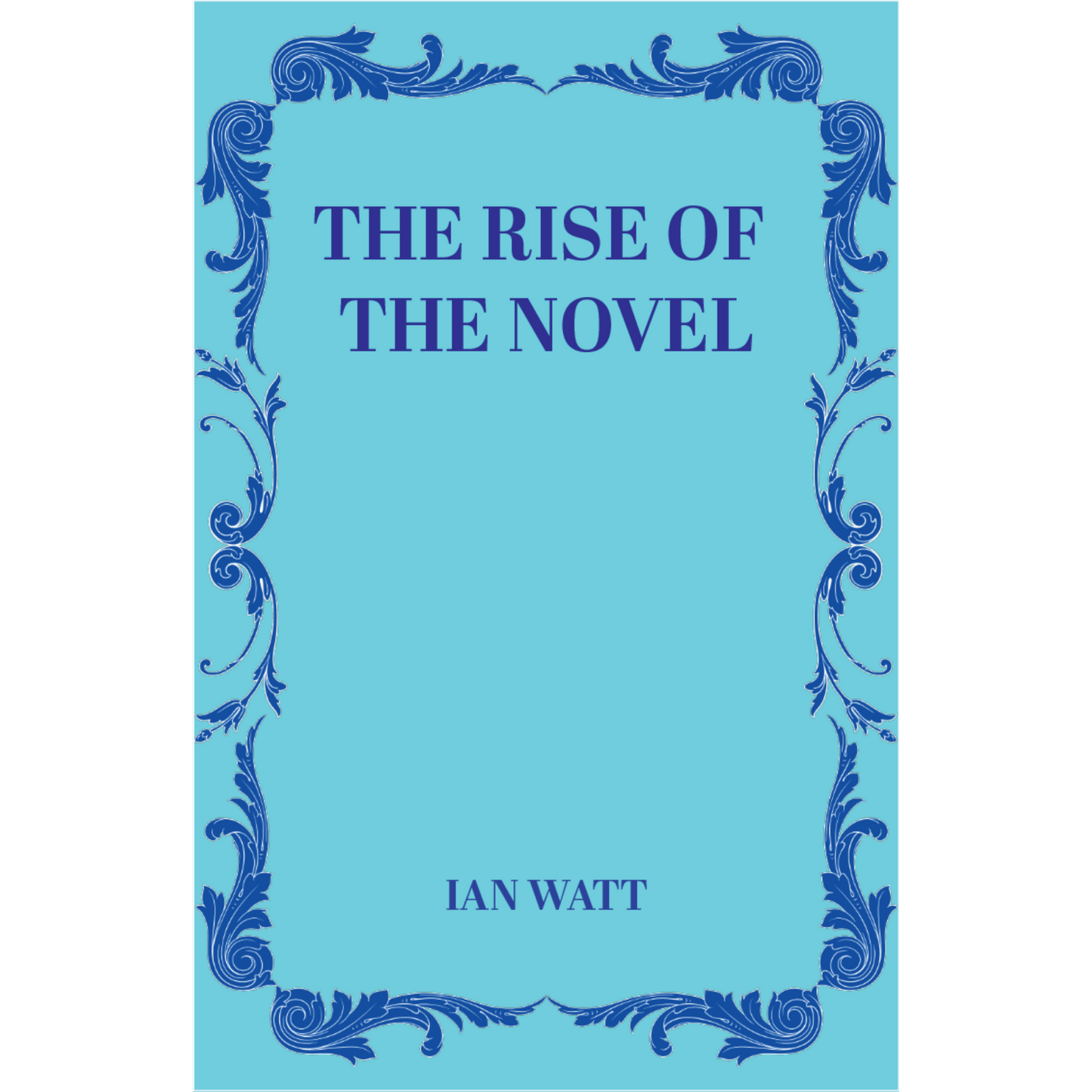 The Rise of The Novel