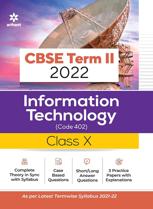 Arihant CBSE Information Technology Term II Class 10 for 2022 Exam (Cover Theory and MCQs)