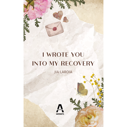 I Wrote You Into My Recovery