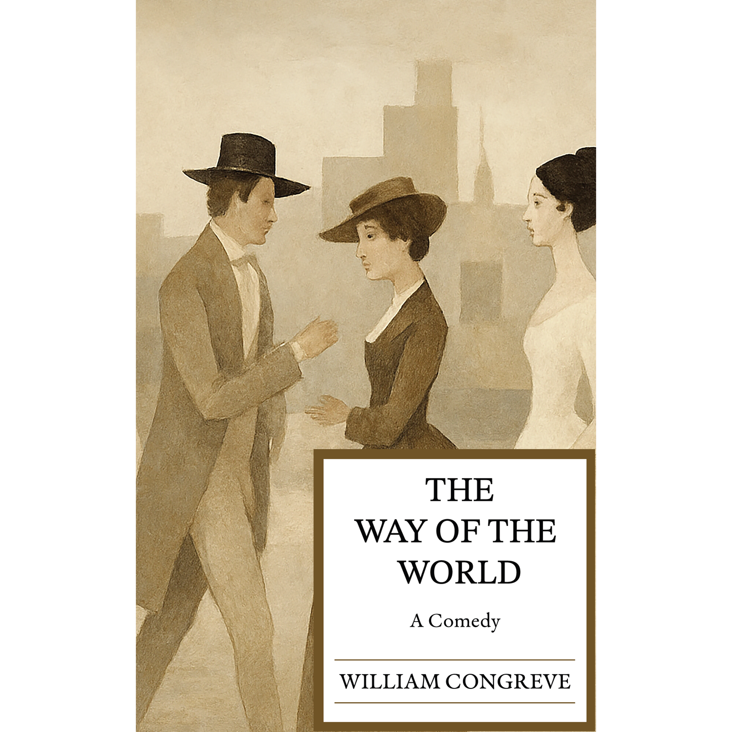 The Way of the World | A Comedy