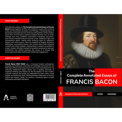 The Complete Annotated Essays of Francis Bacon