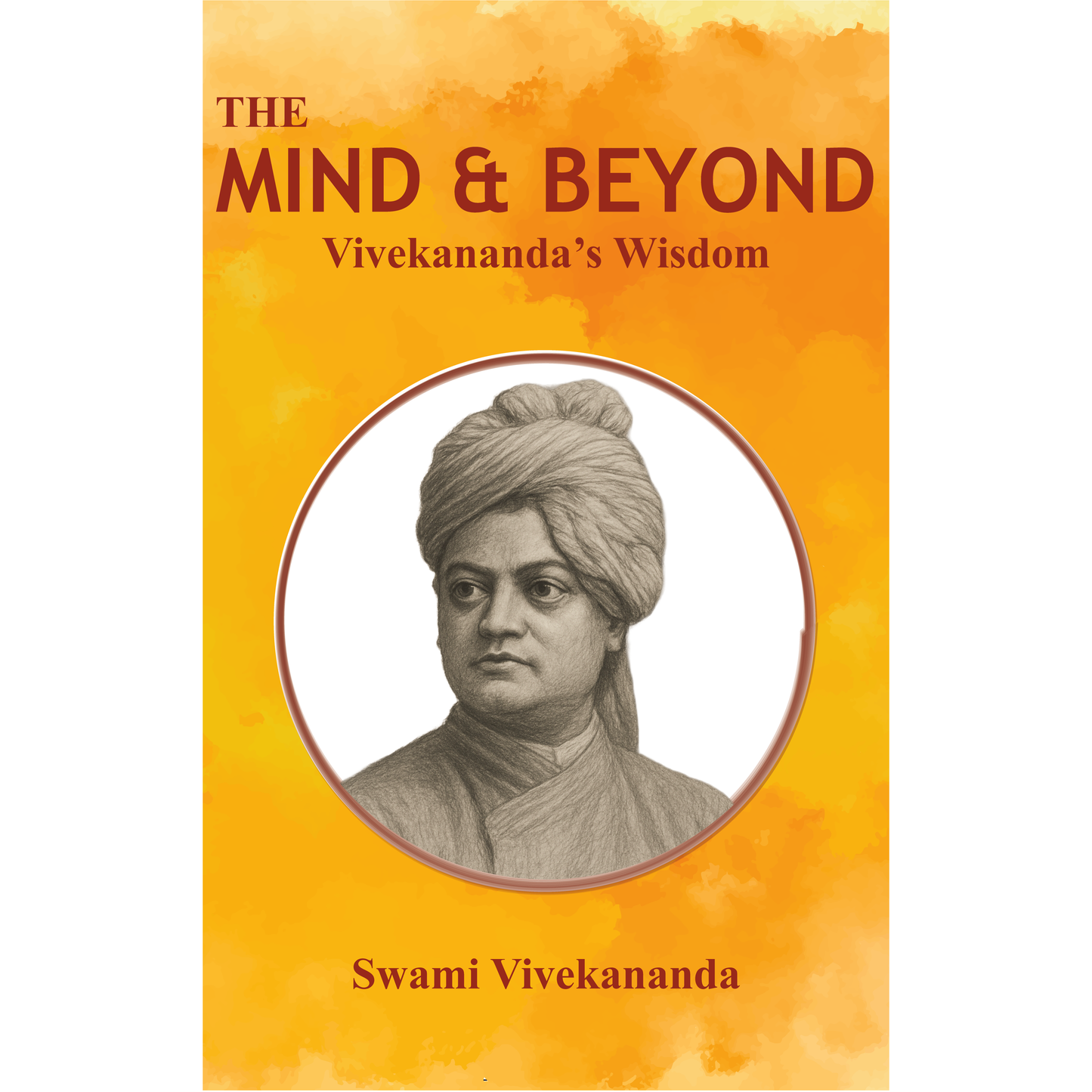 The Mind and Beyond: Vivekananda’s Wisdom