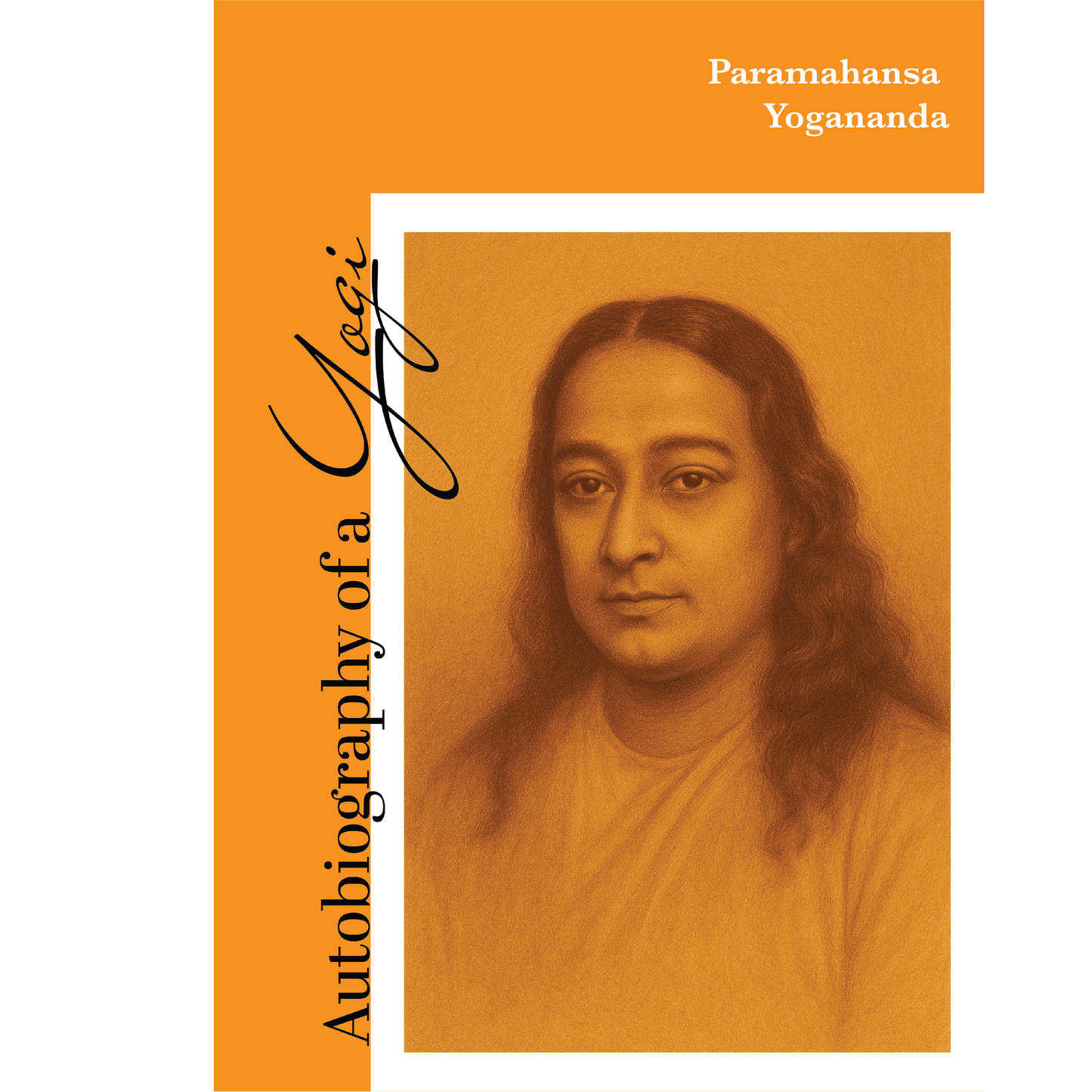 Autobiography of a Yogi by Paramahansa Yogananda