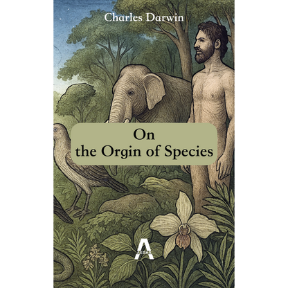 On the Origin of Species: By Means of Natural Selection | Charles Darwin (2025 Aedha Imprints Edition)
